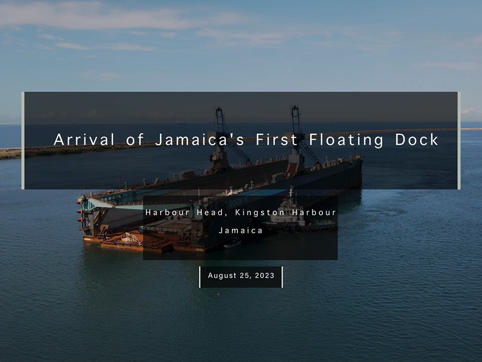 arrival of jamaicas first floating dock